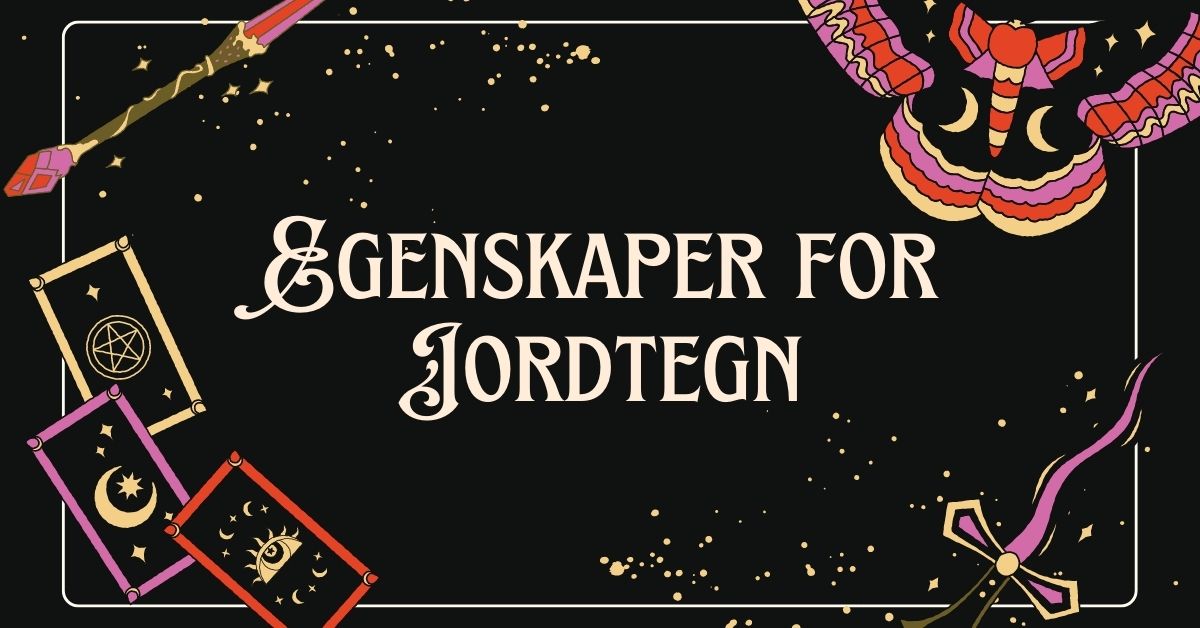 Egenskaper for Jordtegn