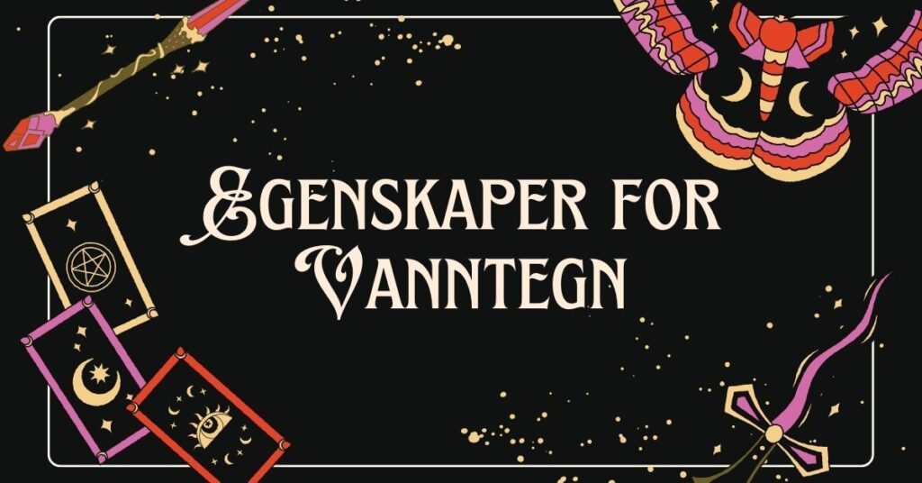 Egenskaper for Vanntegn