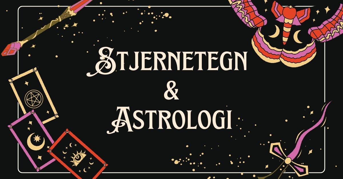 Stjernetegn og Astrologi