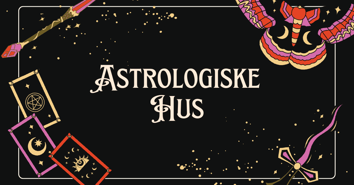 Astrologiske Hus